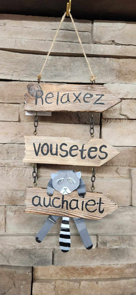 Pancarte relaxez au chalet /Raton laveur / Rustique